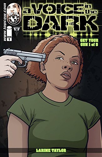 A VOICE IN THE DARK GET YOUR GUN #1 (OF 5) CVR A TAYLOR & TA