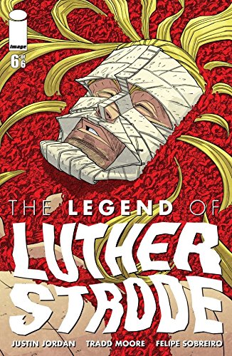 LEGEND OF LUTHER STRODE #6 (OF 6)